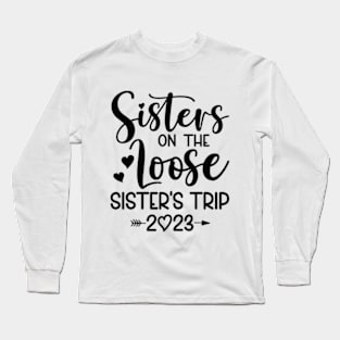 Sisters on the Loose 2023 Long Sleeve T-Shirt